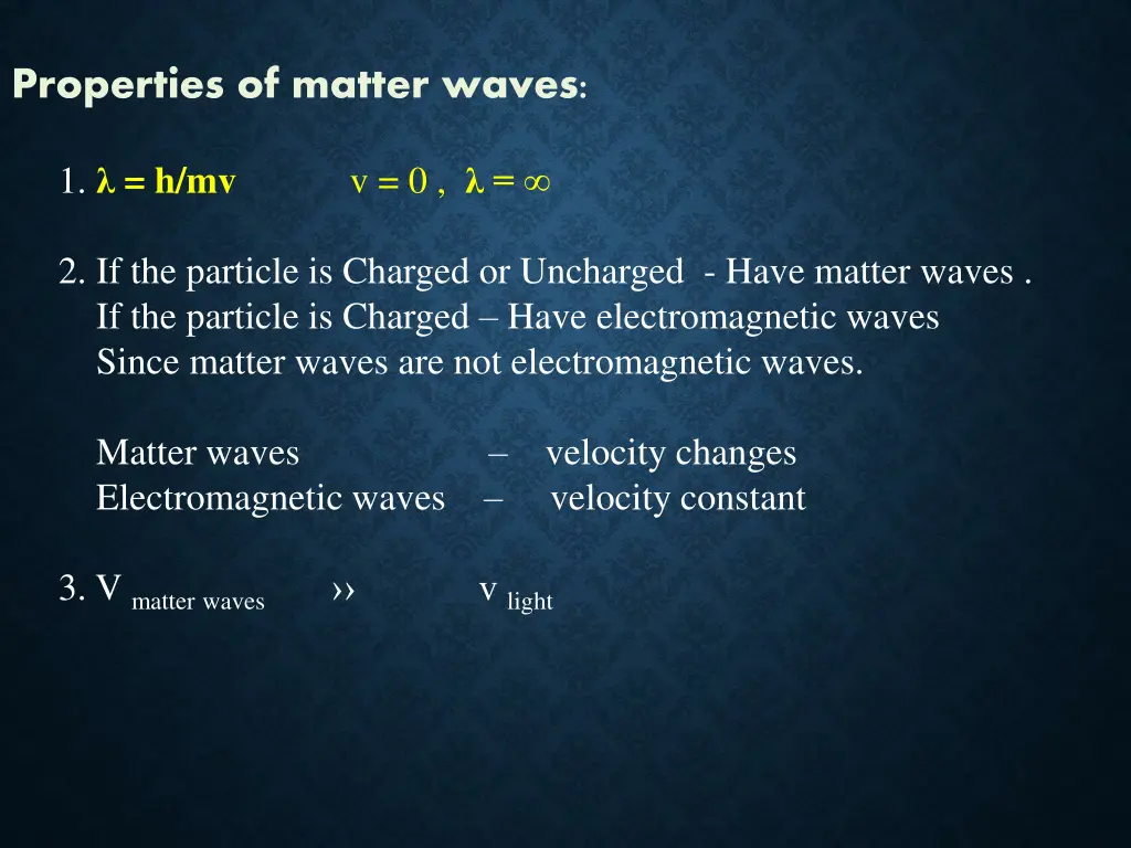 p roperties of matter waves