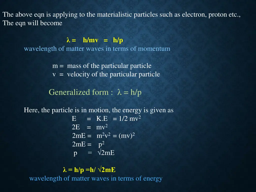 the above eqn is applying to the materialistic