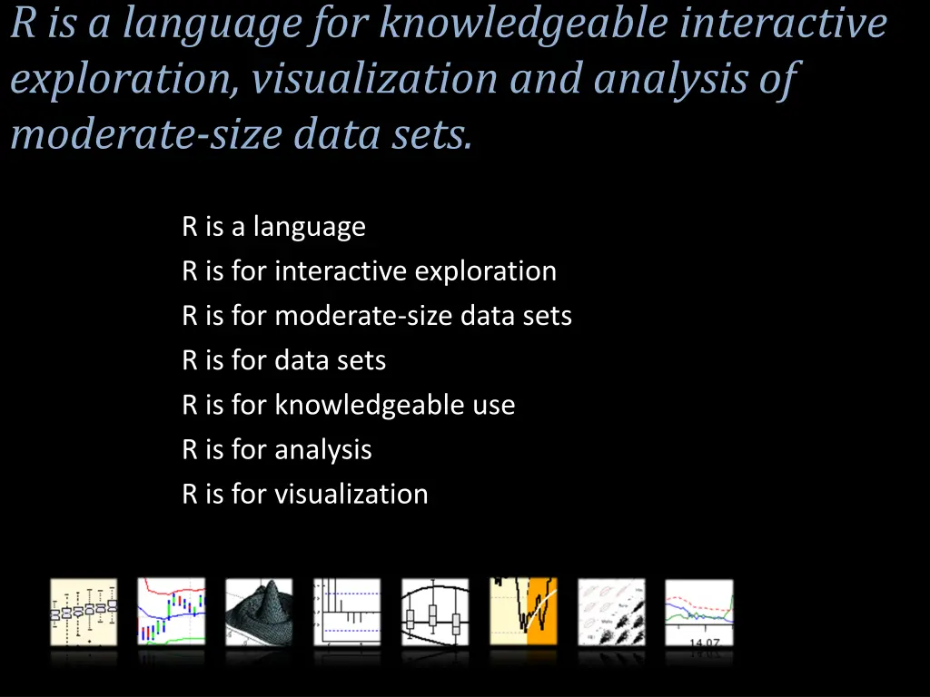 r is a language for knowledgeable interactive