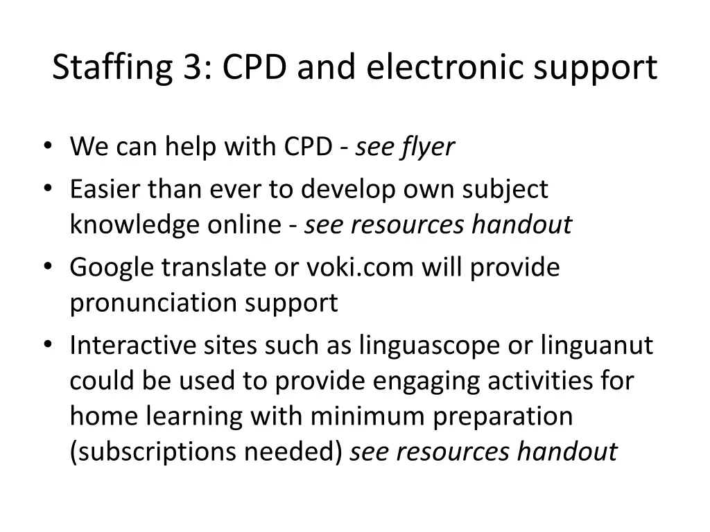 staffing 3 cpd and electronic support