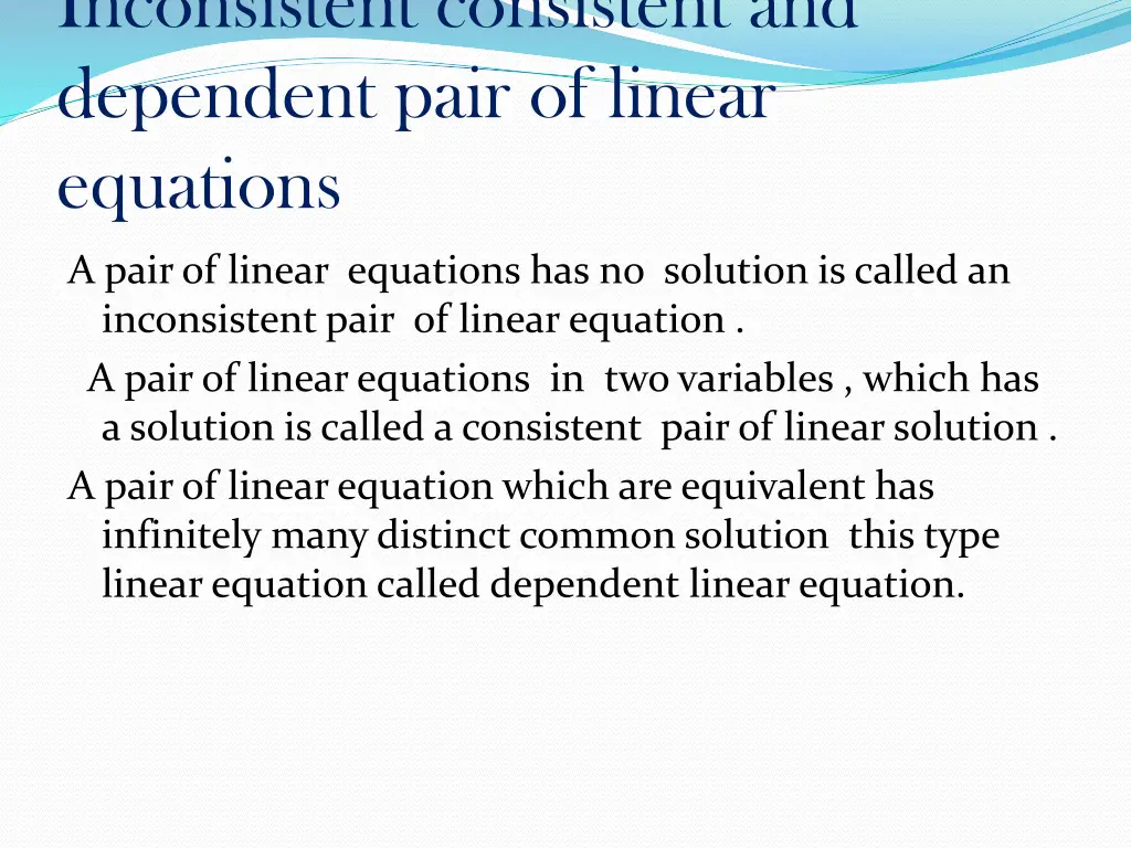inconsistent consistent and dependent pair