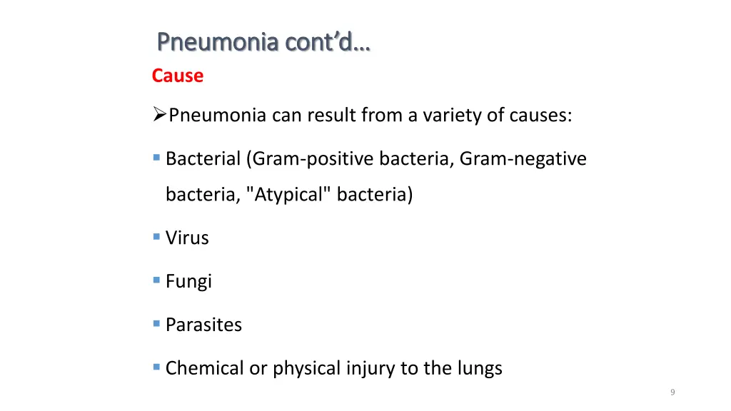 pneumonia cont d pneumonia cont d cause