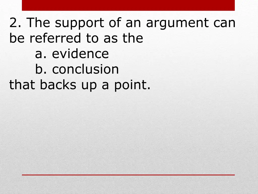 2 the support of an argument can be referred