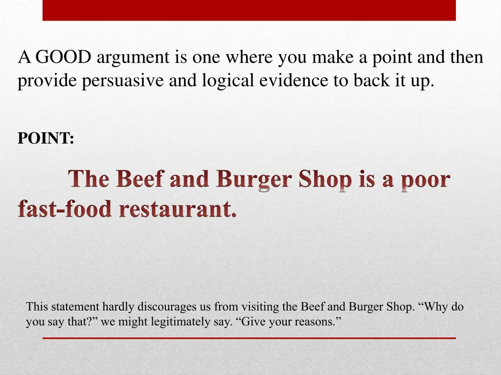 a good argument is one where you make a point