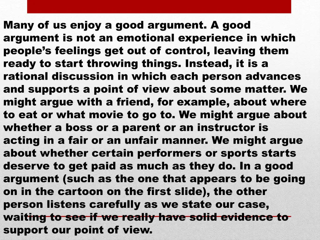 many of us enjoy a good argument a good argument