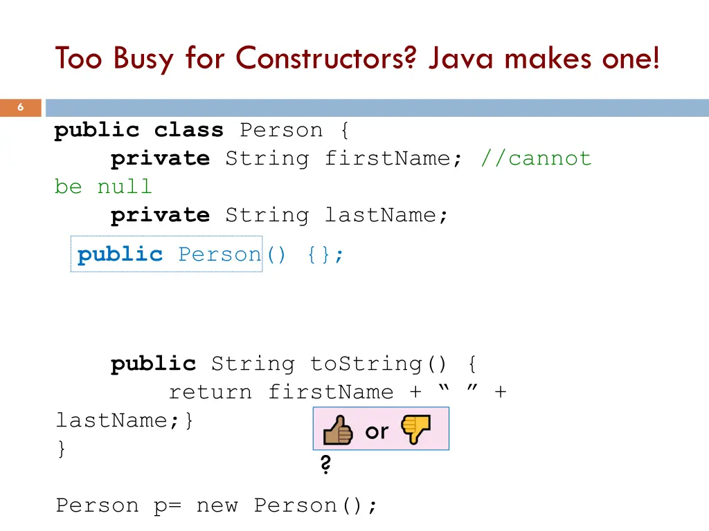 too busy for constructors java makes one