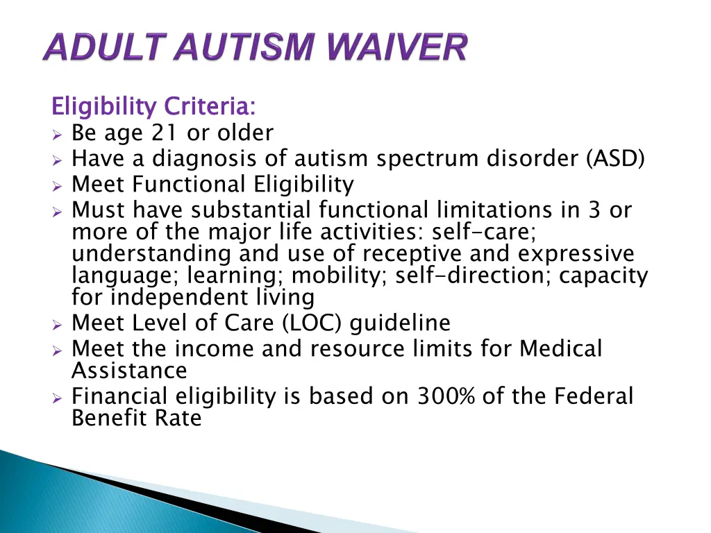 eligibility be age 21 or older have a diagnosis