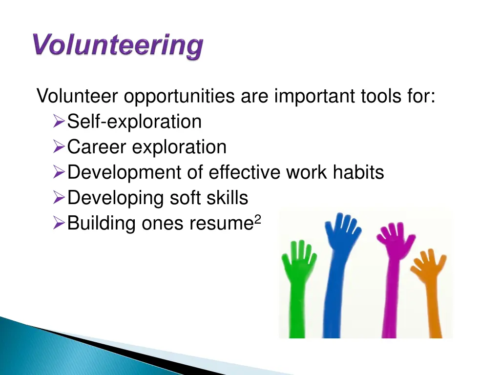 volunteer opportunities are important tools