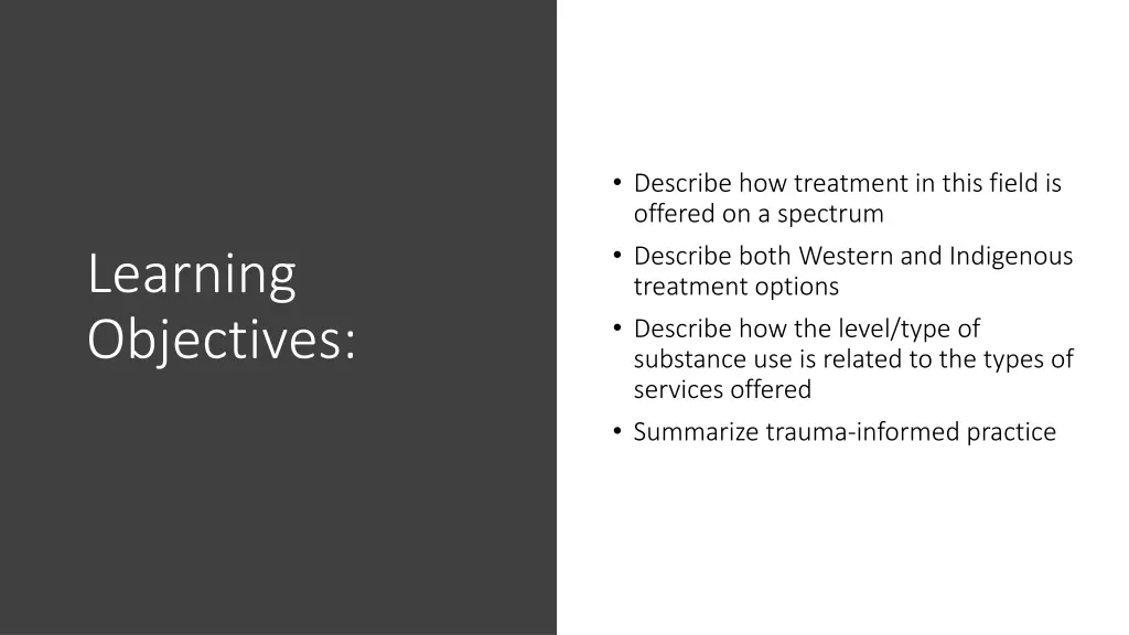 describe how treatment in this field is offered