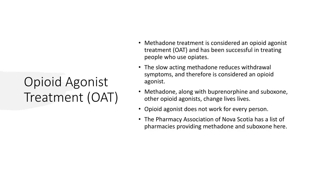 methadone treatment is considered an opioid