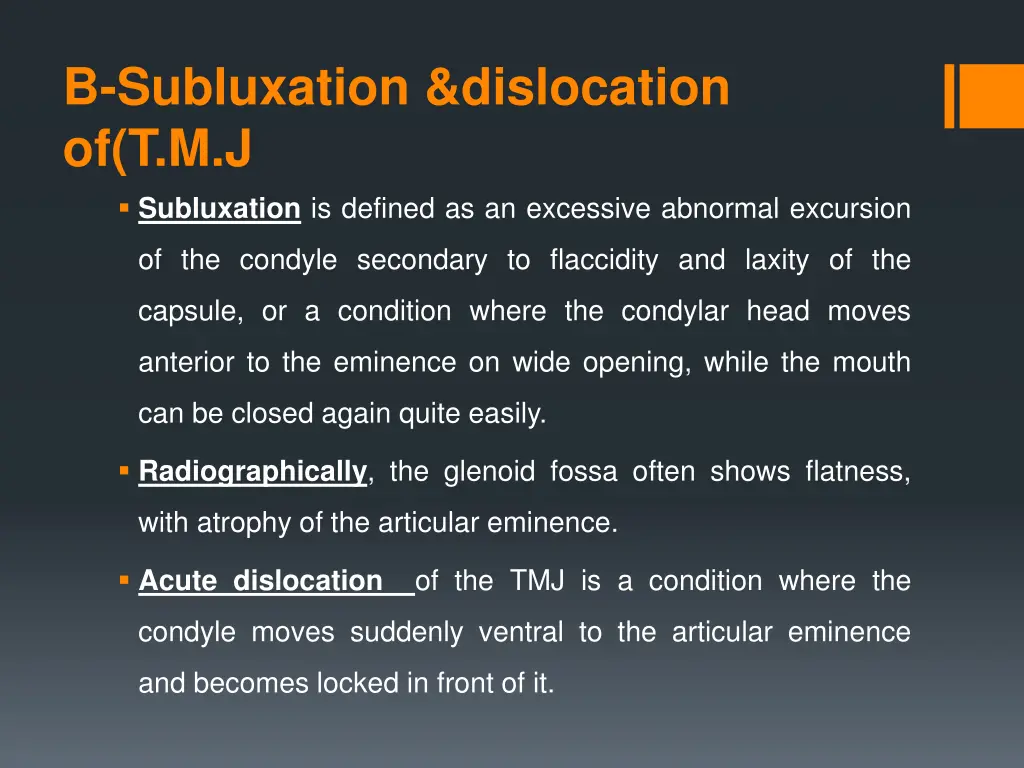 b subluxation dislocation of t m j subluxation