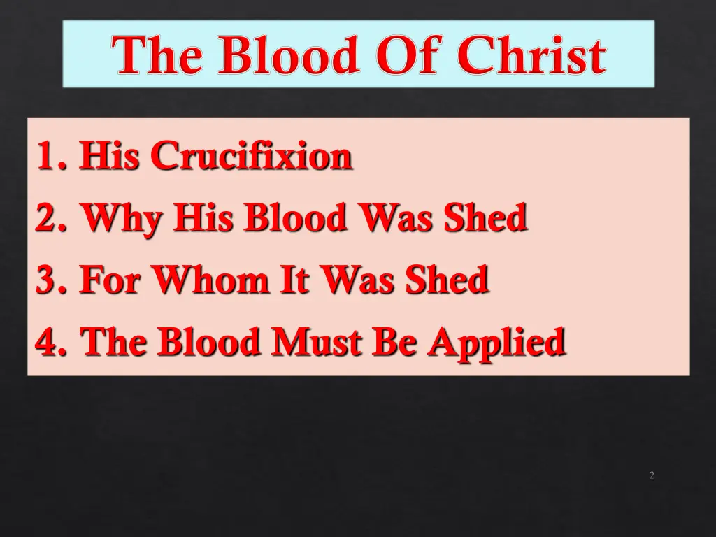 1 his crucifixion 2 why his blood was shed