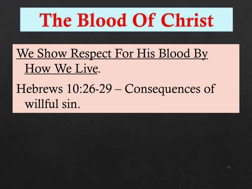 we show respect for his blood by how we live