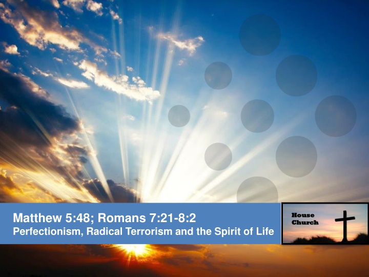 matthew 5 48 romans 7 21 8 2 perfectionism