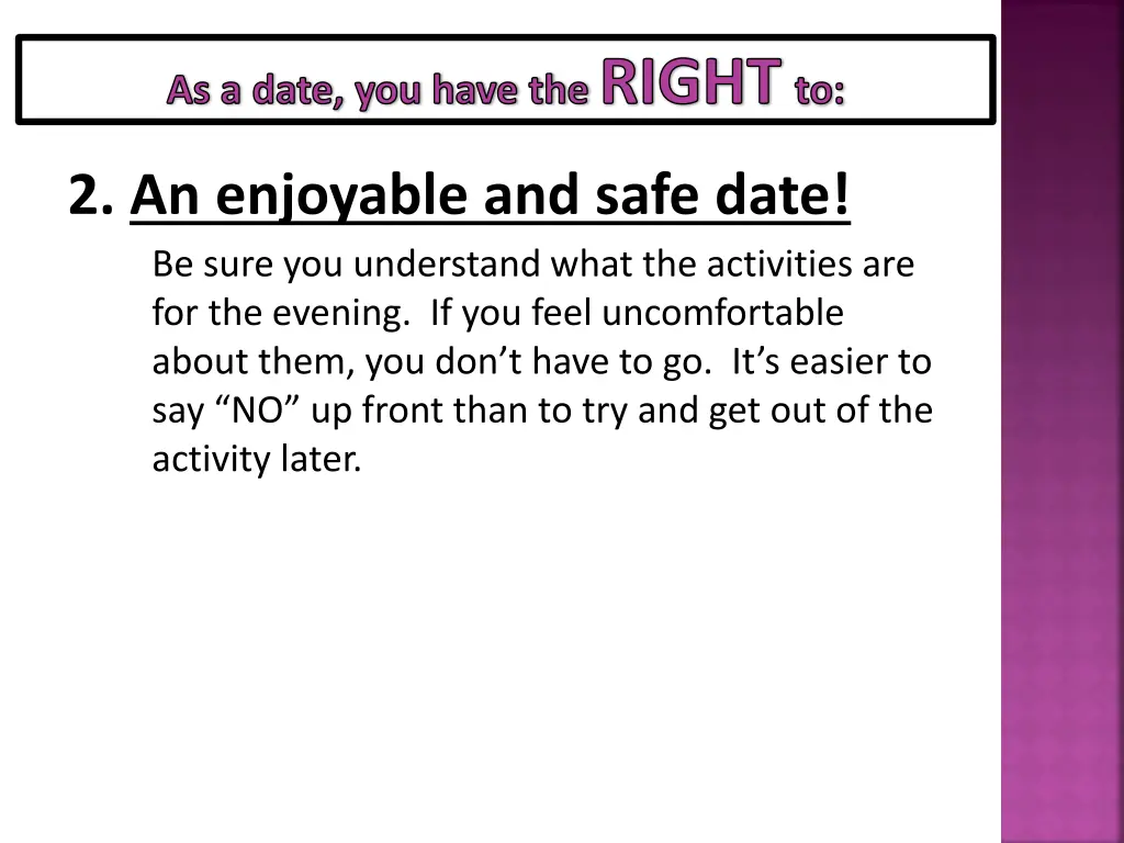 as a date you have the right to 1