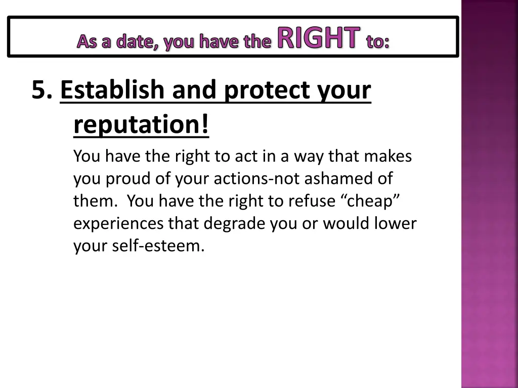 as a date you have the right to 4
