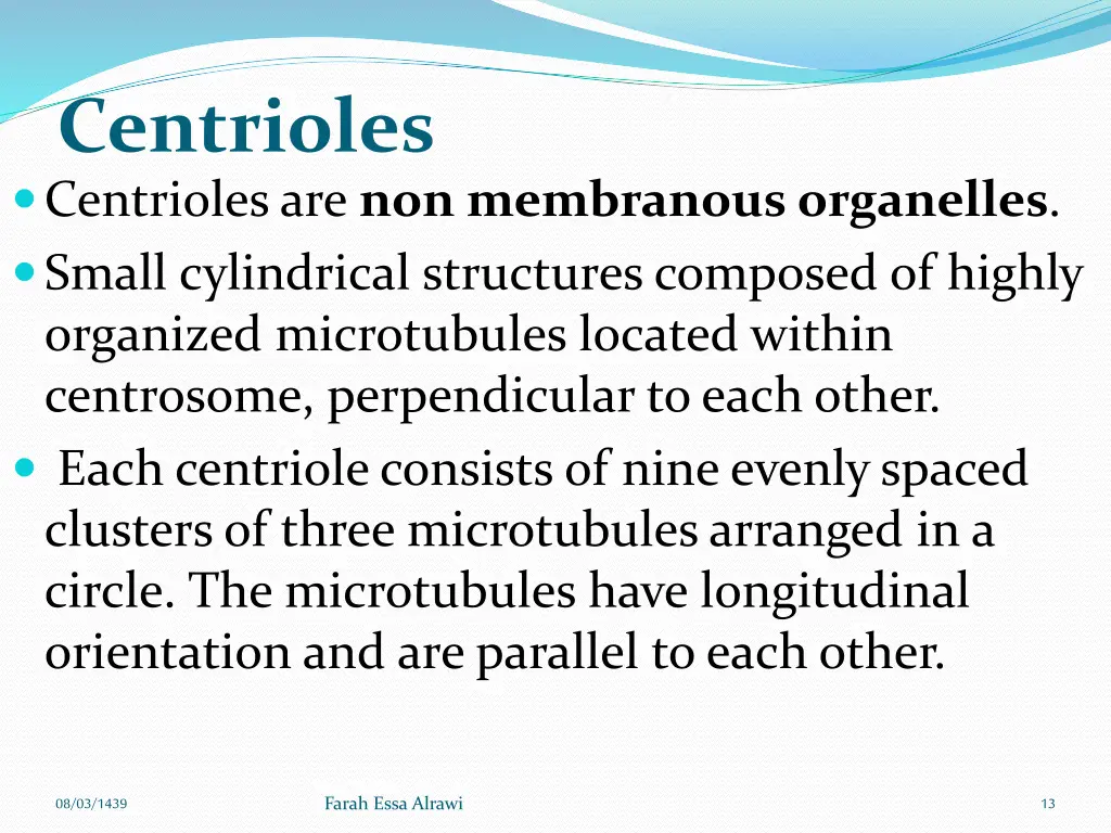 centrioles centrioles are non membranous