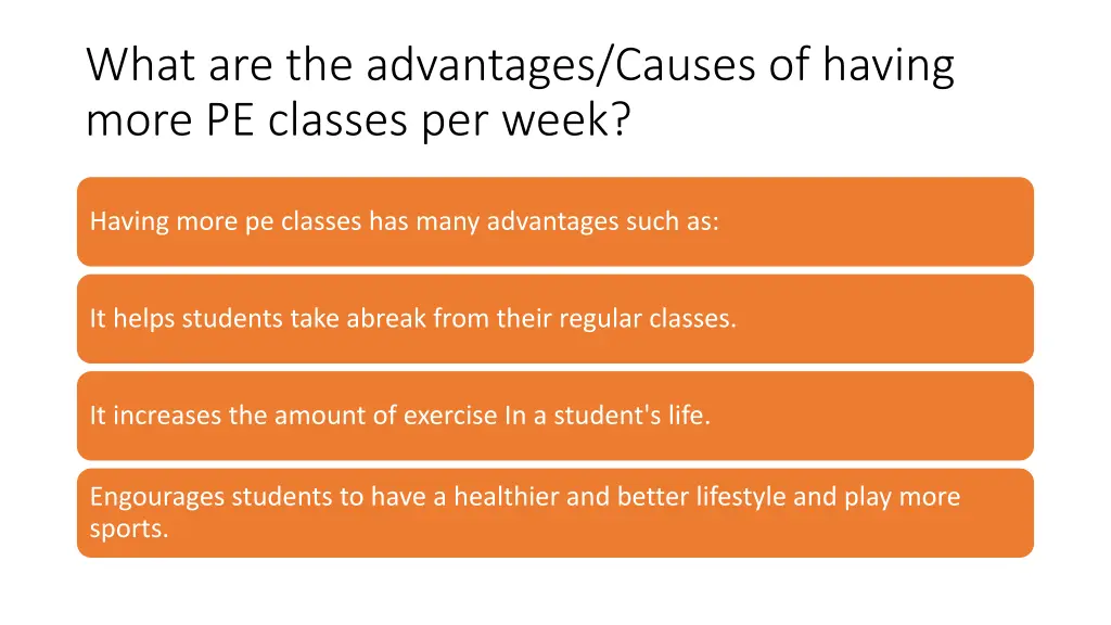 what are the advantages causes of having more