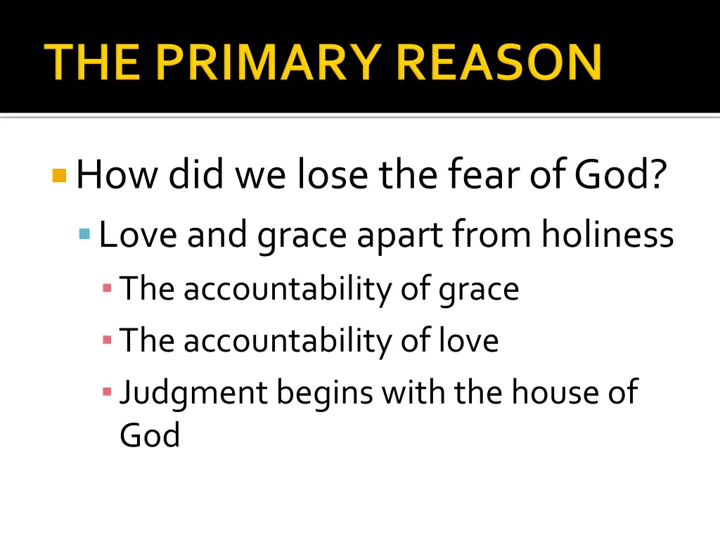 how did we lose the fear of god love and grace