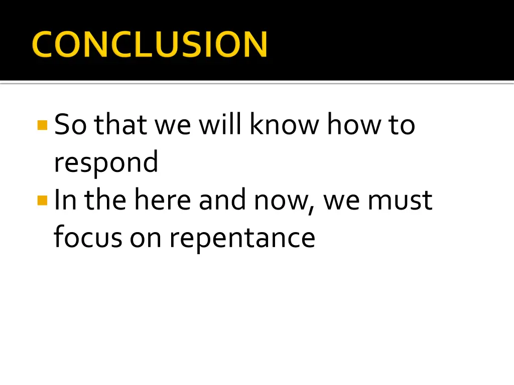so that we will know how to respond in the here