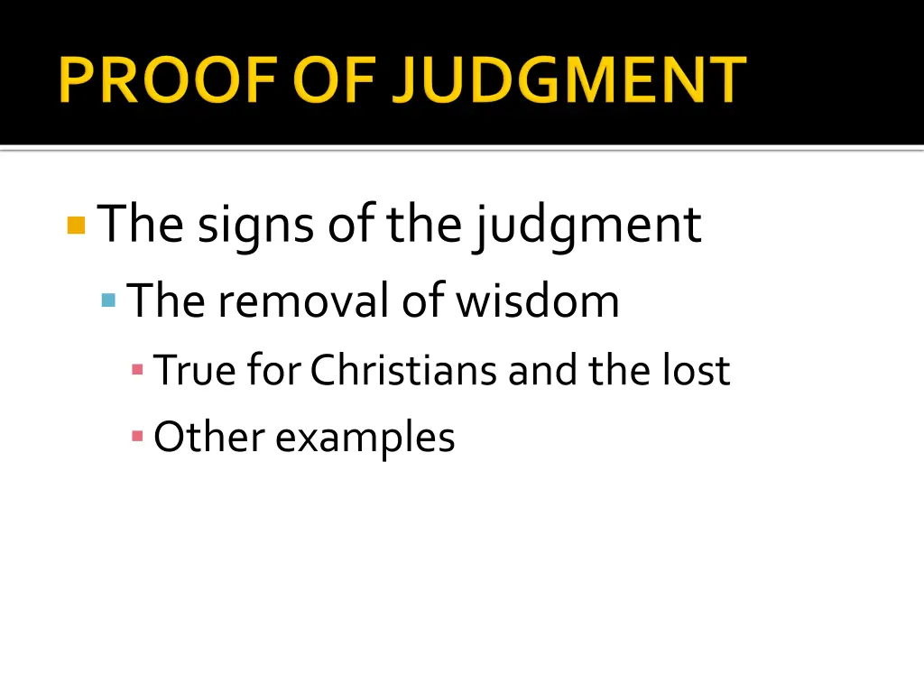 the signs of the judgment the removal of wisdom