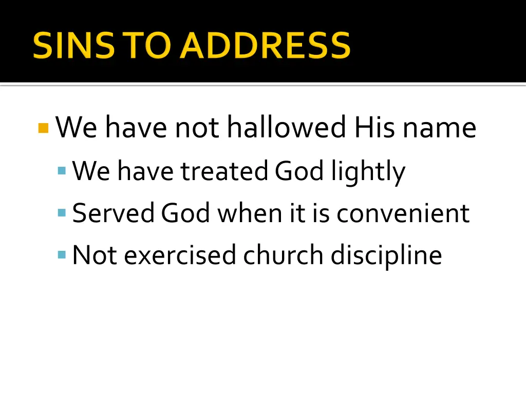 we have not hallowed his name we have treated