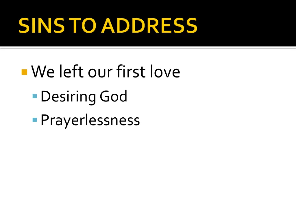 we left our first love desiring god prayerlessness