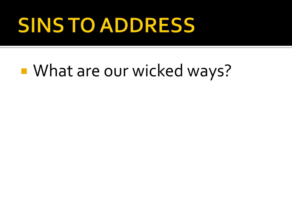 what are our wicked ways