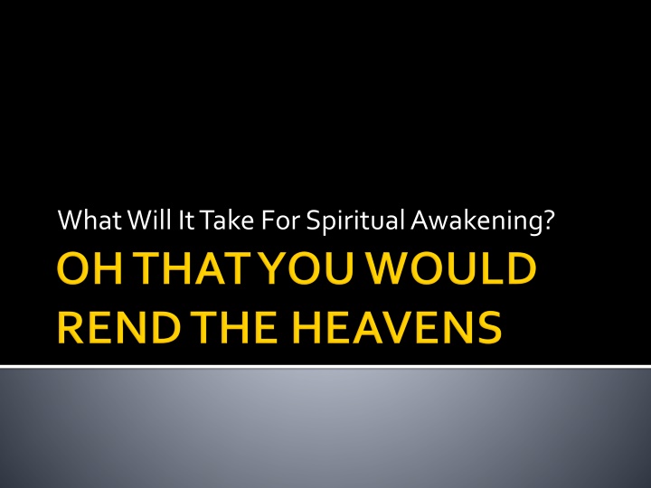what will it take for spiritual awakening