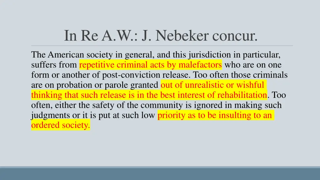 in re a w j nebeker concur