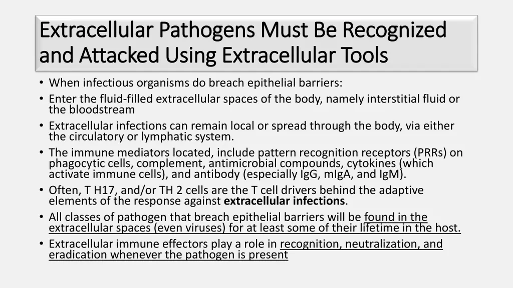 extracellular pathogens must be recognized