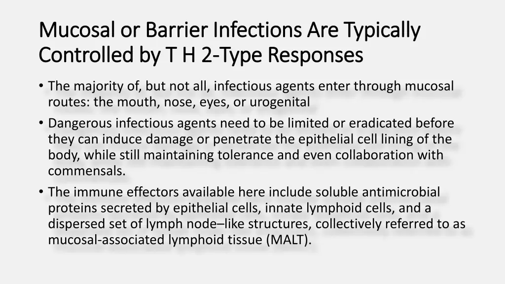 mucosal or barrier infections are typically