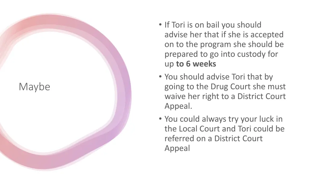 if tori is on bail you should advise her that