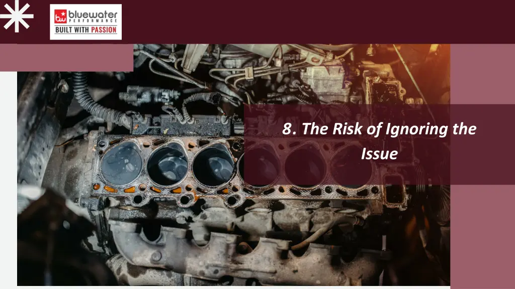 8 the risk of ignoring the issue