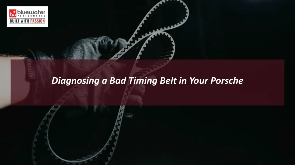 diagnosing a bad timing belt in your porsche 1