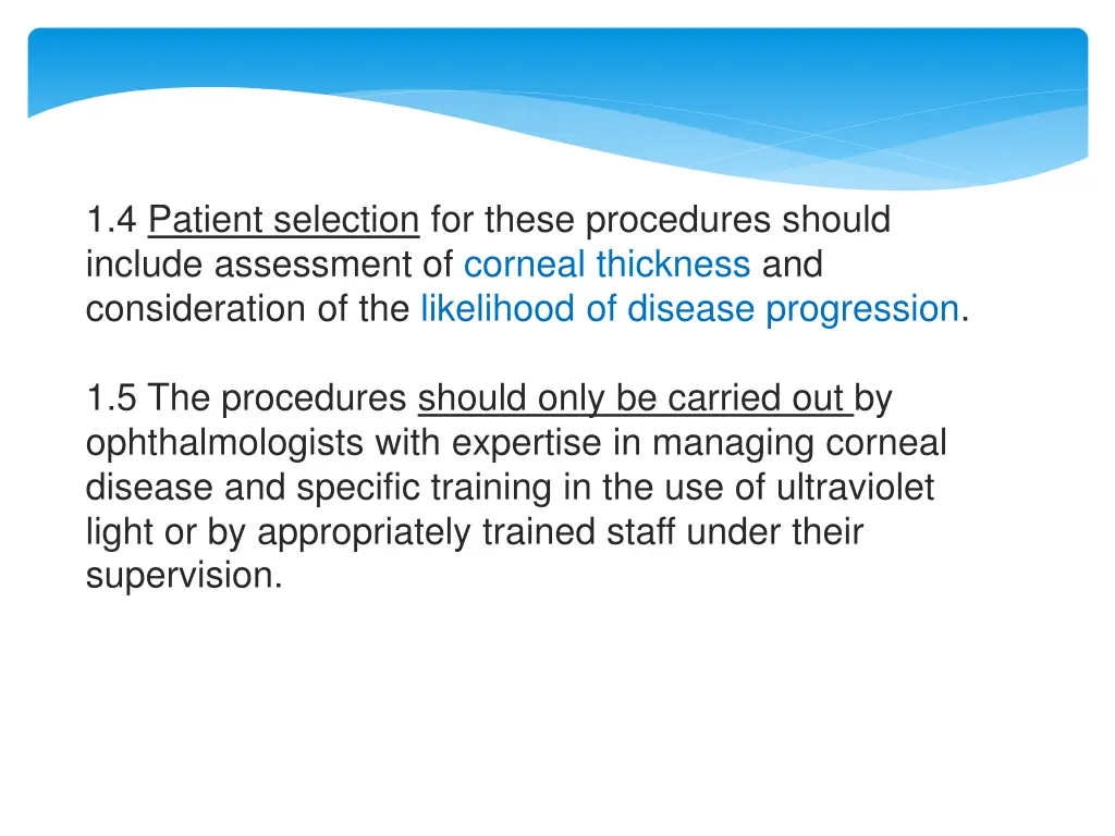 1 4 patient selection for these procedures should