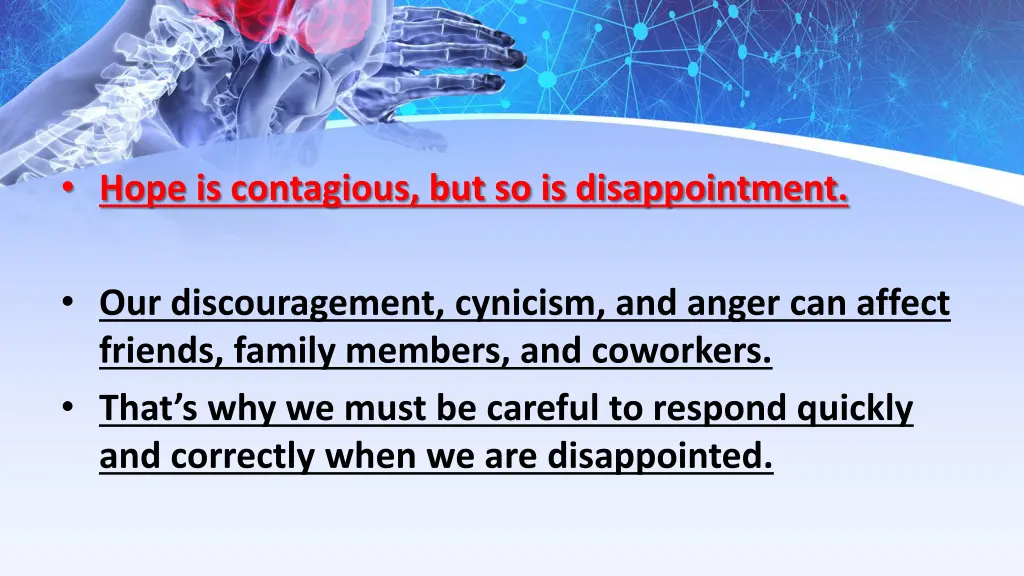 hope is contagious but so is disappointment