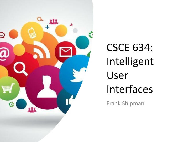 csce 634 intelligent user interfaces