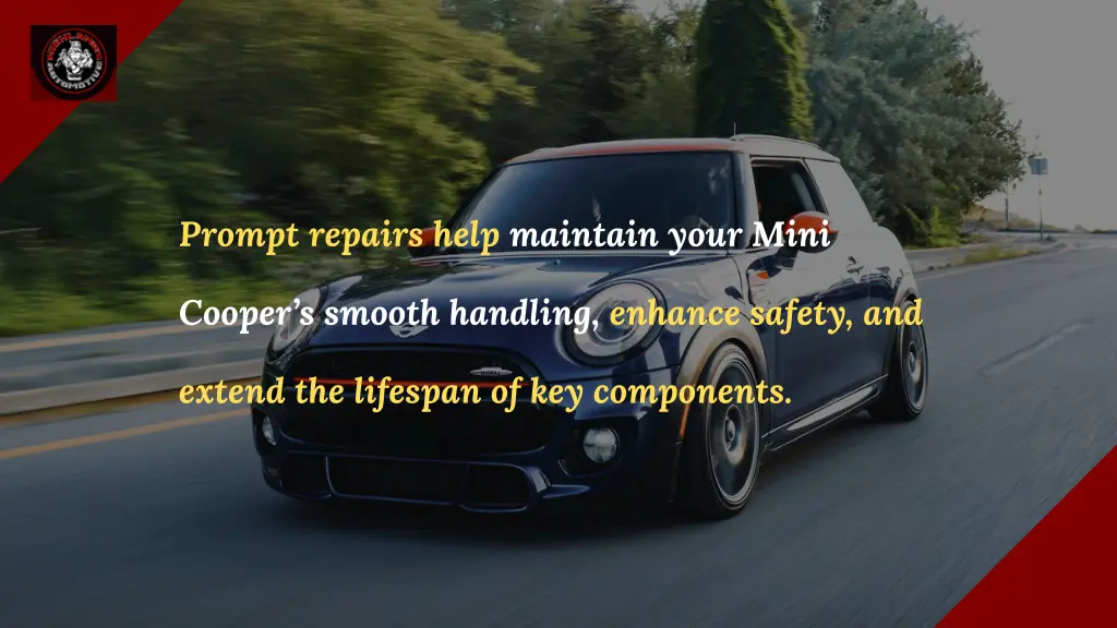prompt repairs help maintain your mini
