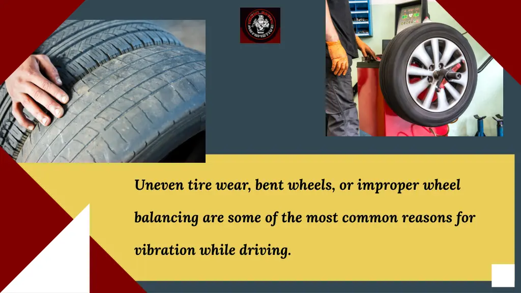 uneven tire wear bent wheels or improper wheel