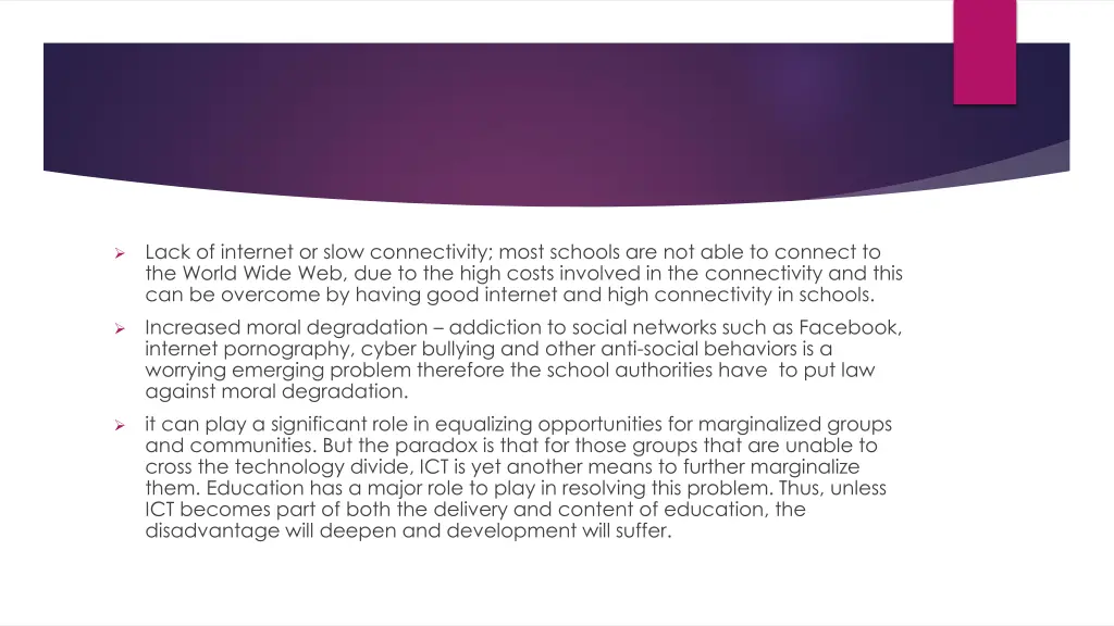 lack of internet or slow connectivity most