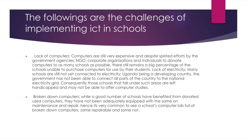 the followings are the challenges of implementing
