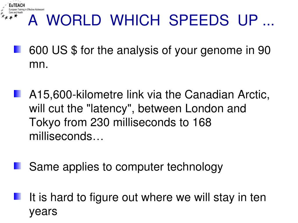 a world which speeds up
