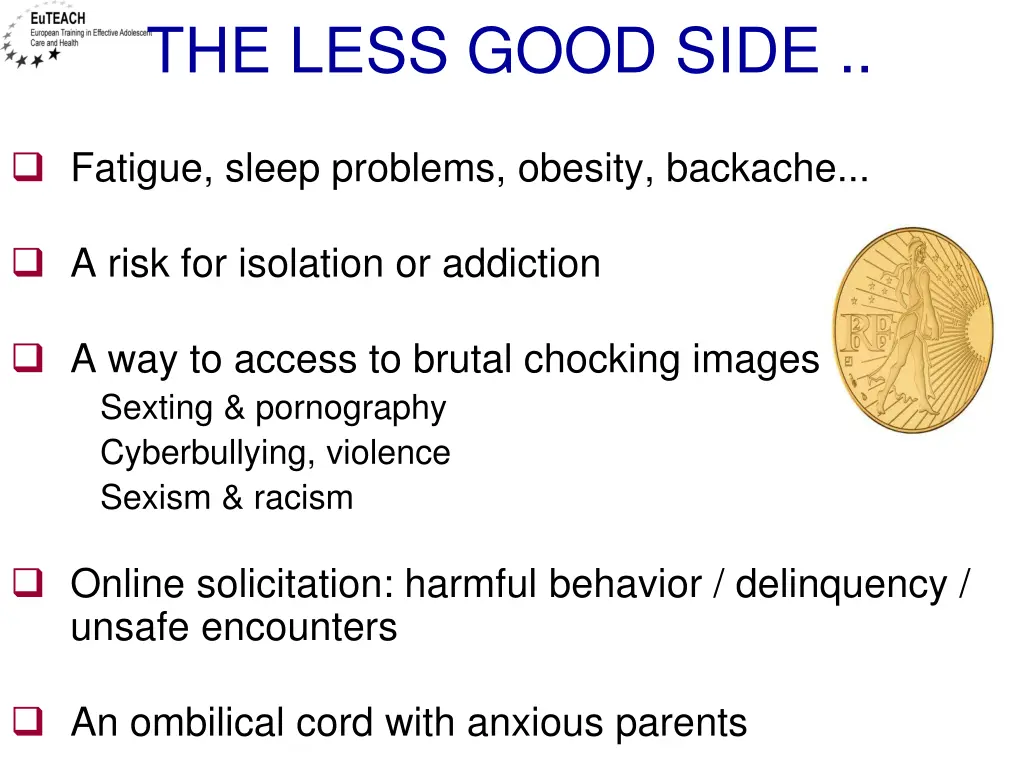 the less good side