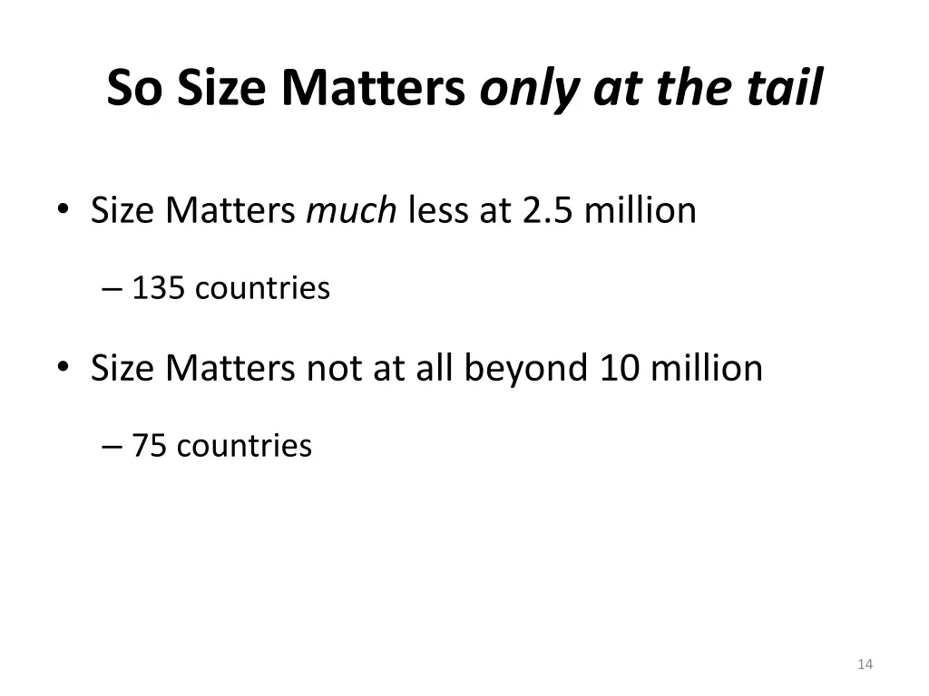 so size matters only at the tail