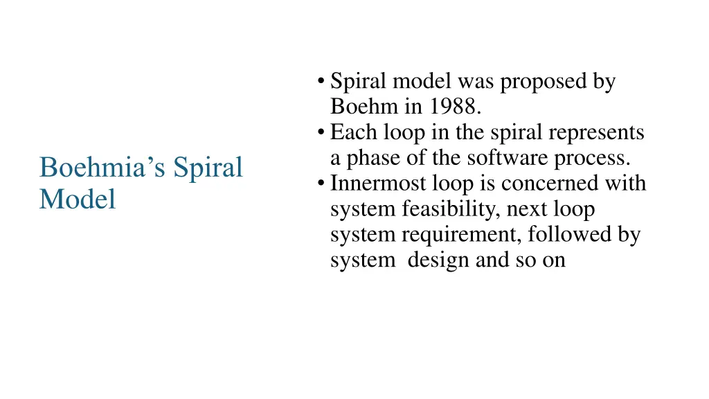 spiral model was proposed by boehm in 1988 each