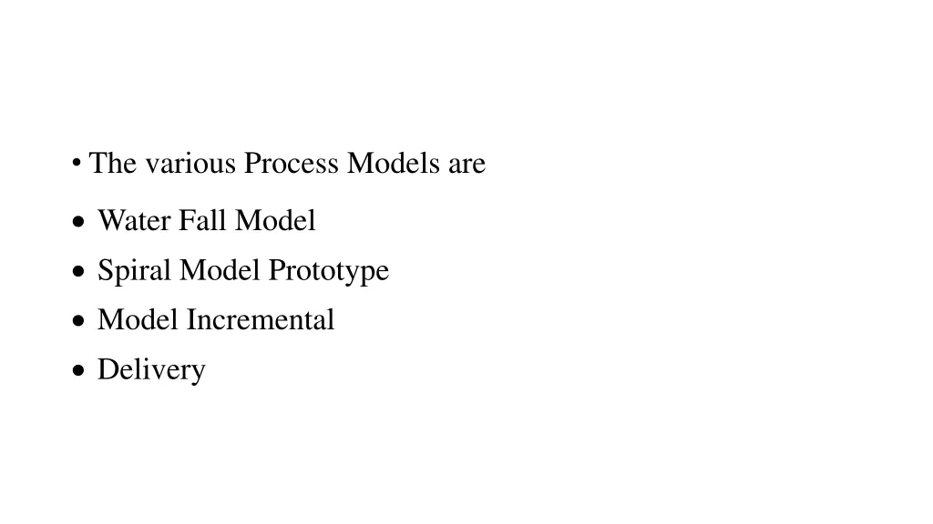 the various process models are