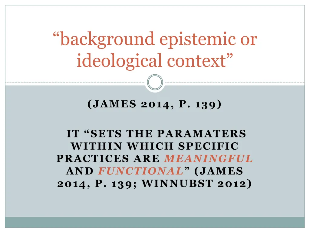 background epistemic or ideological context