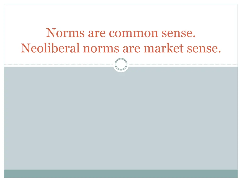 norms are common sense neoliberal norms