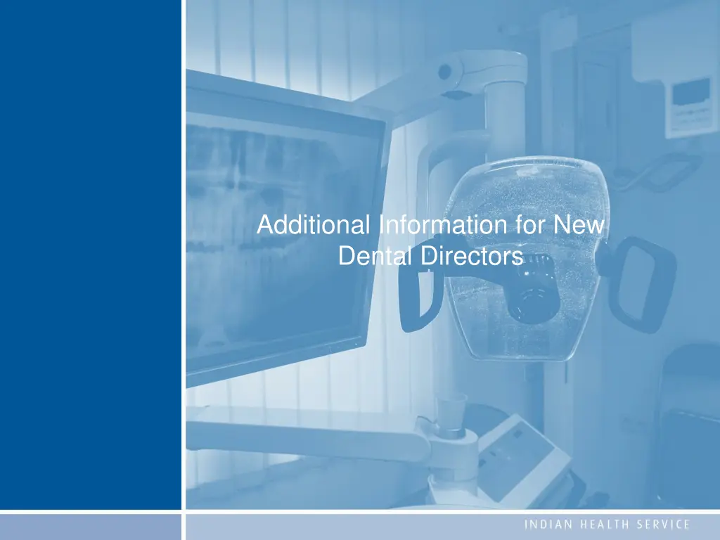 additional information for new dental directors